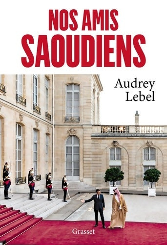 Livrenpoche : Nos amis saoudiens - Audrey Lebel - Livre