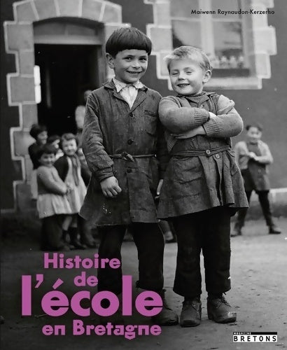 Livrenpoche : Histoire de l'école en Bretagne - Maiwenn Raynaudon-Kerzerho - Livre