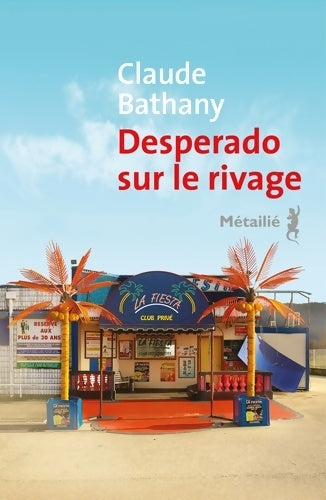Livrenpoche : Desperado sur le rivage - Claude Bathany - Livre