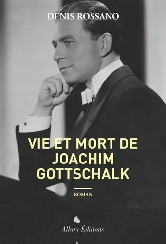 Livrenpoche : Vie et mort de Joachim Gottschalk - Denis Rossano - Livre