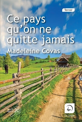 Livrenpoche : Ce pays qu'on ne quitte jamais - Madeleine Covas - Livre