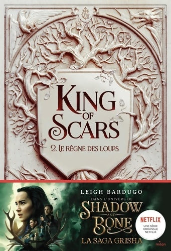 Livrenpoche : King of Scars Tome II : Le règne des loups - Leigh Bardugo - Livre
