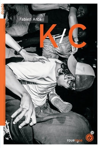 Livrenpoche : K/c - Fabien Arca - Livre