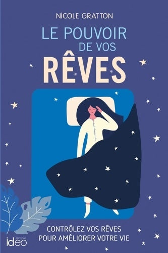 Livrenpoche : Le pouvoir de vos rêves : Contrôlez vos rêves pour améliorer votre vie - Nicole Gratton - Livre