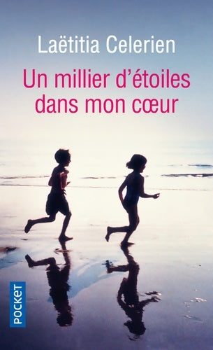 Livrenpoche : Un millier d'étoiles dans mon coeur - Laëtitia Celerien - Livre