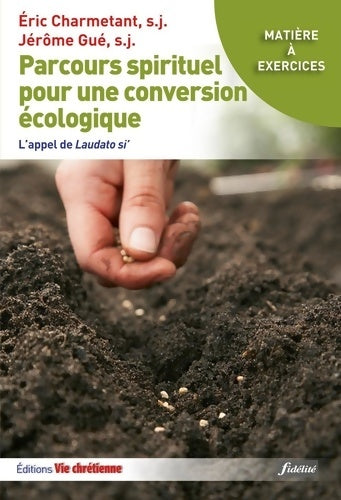 Livrenpoche : Parcours spirituels pour une conversion écologique - Eric Charmetant - Livre