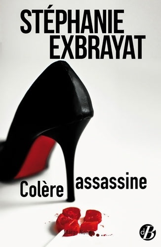 Livrenpoche : Colère assassine - Stéphanie Exbrayat - Livre