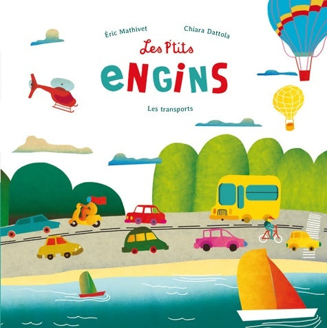 Livrenpoche : Les p'tits engins : Les transports - Eric Mathivet - Livre