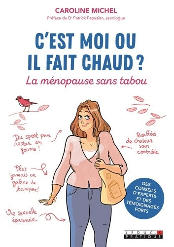 Livrenpoche : C'est moi où il fait chaud ?! : La ménopause sans tabou - Caroline Michel - Livre