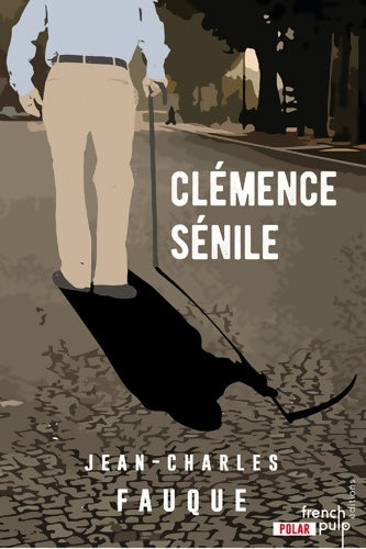 Livrenpoche : Clémence Sénile - Jean-Charles Fauque - Livre
