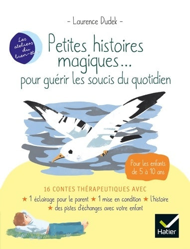 Livrenpoche : Petites histoires magiques... Pour guérir les soucis du quotidien - Laurence Dudek - Livre