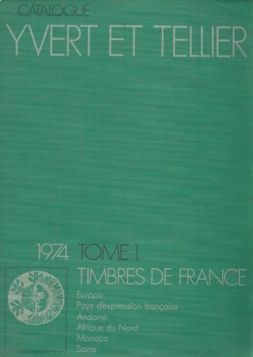 Livrenpoche : Catalogie Yvert et Tellier 1974 Tome I - Yvert et Tellier - Livre