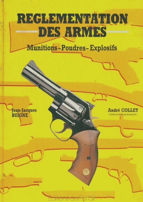 Livrenpoche : La réglementation des armes - Jean-Jacques Buigné - Livre