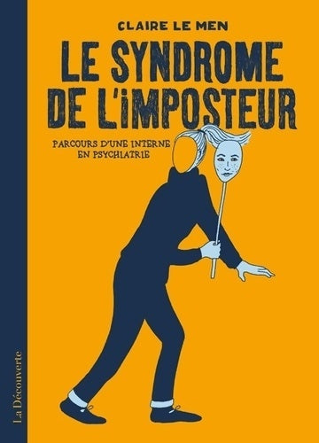Livrenpoche : Le syndrome de l'imposteur : Parcours d'une interne en psychiatrie - Claire Le Men - Livre