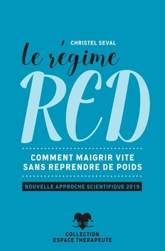 Livrenpoche : Le régime RED : Un régime O euro qui prend en compte les dernières avancées scientifiques ! - Christel Seval - Livre