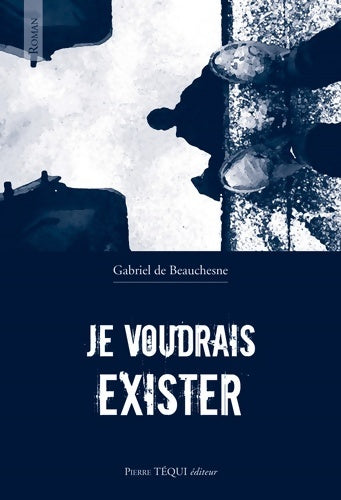 Livrenpoche : Je voudrais exister - DE BEAUCHESNE GABRIE - Livre