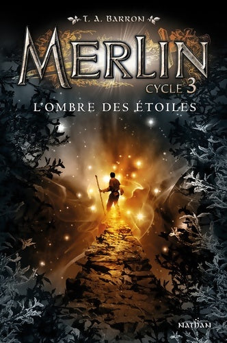 Livrenpoche : L'ombre des étoiles - Dès 10 ans : Merlin- livre 2-Cycle3 - T. A. Barron - Livre