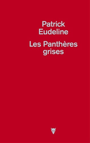 Livrenpoche : Les Panthères grises - Patrick Eudeline - Livre