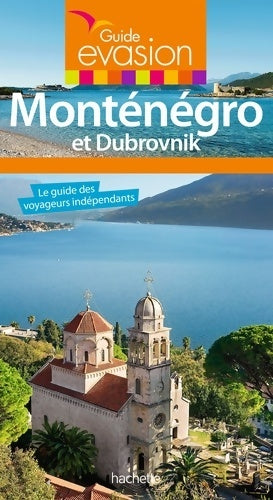 Livrenpoche : Guide Evasion Monténégro et Dubrovnik - Hélène Duparc-leprisé - Livre