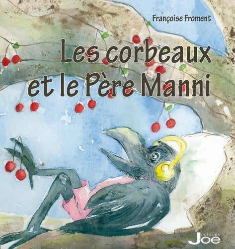 Livrenpoche : LES CORBEAUX ET LE père MANNI - FROMENT Françoise - Livre