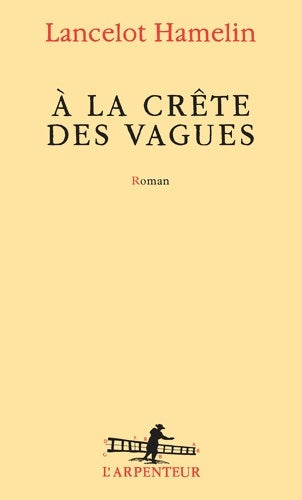 Livrenpoche : À la crête des vagues - lancelot Hamelin - Livre