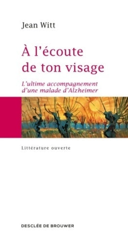 Livrenpoche : A l'écoute de ton visage - Jean Witt - Livre