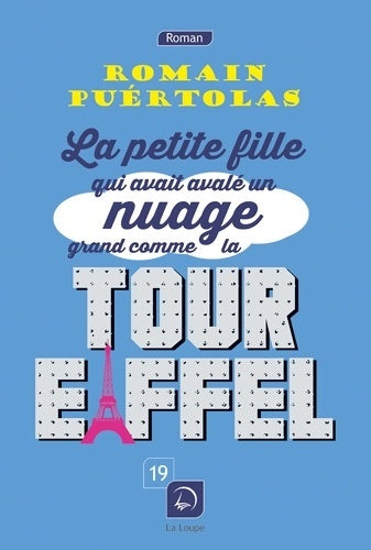 Livrenpoche : La petite fille qui avait avalé un nuage grand comme la Tour Eiffel - Romain Puértolas - Livre