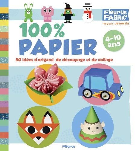 Livrenpoche : 100 % papier : 80 idées d'origami de découpage et de collage - Mayumi Jezewski - Livre