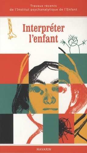 Livrenpoche : Interpréter l'enfant - Daniel Roy - Livre