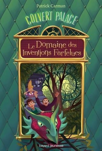 Livrenpoche : Colvert Palace Tome III : Le domaine des inventions farfelues - Patrick Carman - Livre