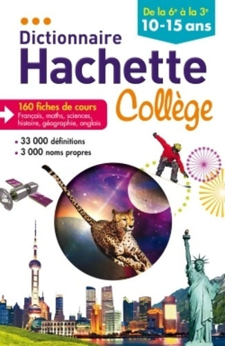 Livrenpoche : Dictionnaire Hachette Collège : De la 6e à la 3e 10-15ans - Annick Mauffrey - Livre