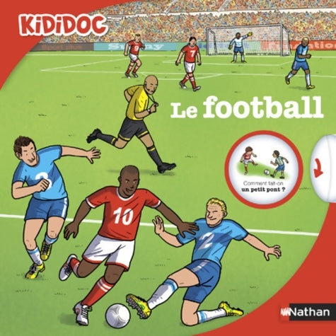 Livrenpoche : Le football - livre animé Kididoc dès 4 ans - Jean-Michel Billioud - Livre