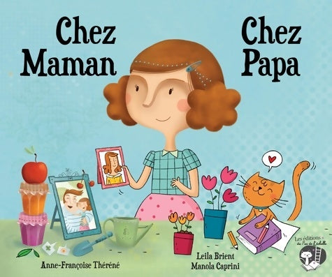 Livrenpoche : Chez Maman chez Papa - Anne Françoise Therene - Livre