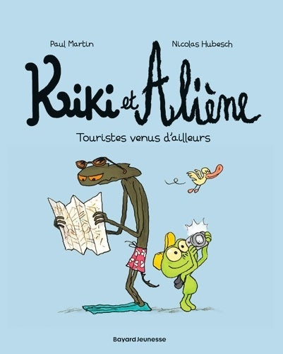 Livrenpoche : Kiki et Aliène Tome I : Touristes venus d'ailleurs - Paul Martin - Livre