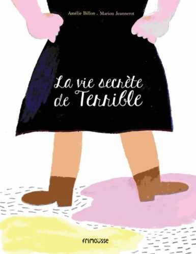 Livrenpoche : La Vie secrète de Terrible - Amélie Billon - Livre
