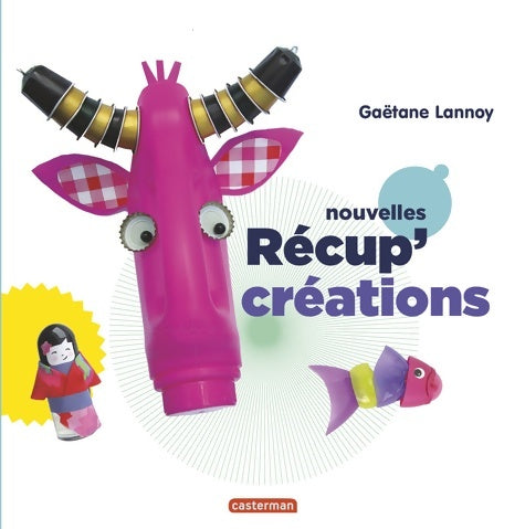 Livrenpoche : Nouvelles recup'créations - Gaëtane Lannoy - Livre
