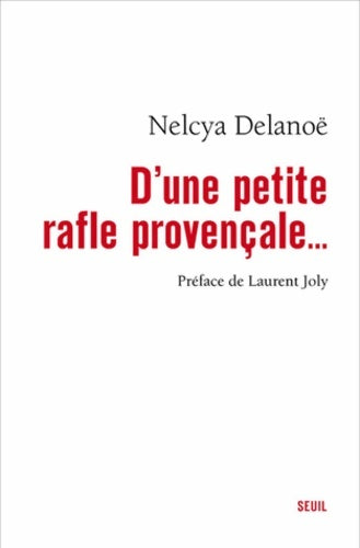 Livrenpoche : D'une petite rafle provençale... - Nelcya Delanoë - Livre