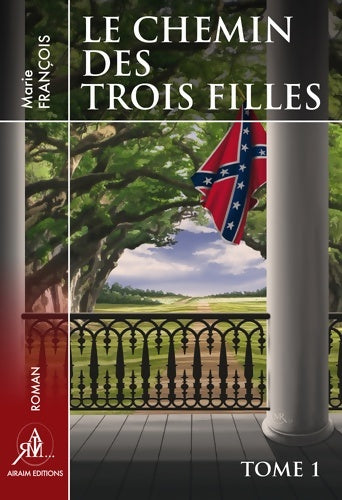 Livrenpoche : Le chemin des trois filles Tome I - Marie François - Livre