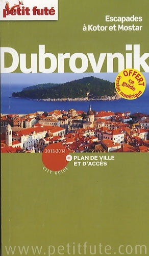 Livrenpoche : dubrovnik + plan 2013-2014 -petit fute : + OFFERT CE GUIDE EN VERSION numérique - Alter - Livre