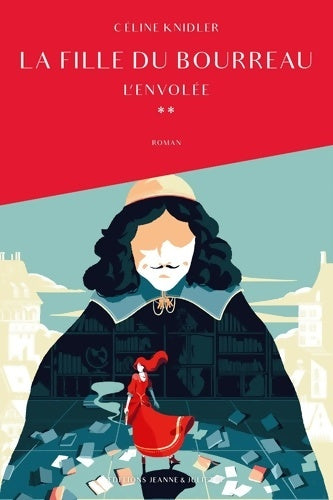 Livrenpoche : La fille du Bourreau : L'envolée - Celine Knidler - Livre