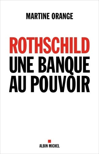 Livrenpoche : Rothschild une banque au pouvoir - Martine Orange - Livre