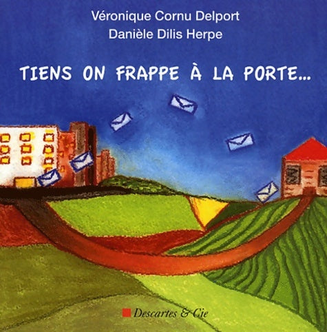 Livrenpoche : Tiens on frappe à la porte - Véronique Cornu Delport - Livre