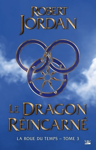 Livrenpoche : La Roue du Temps T3 : Le Dragon Réincarné - Robert Jordan - Livre