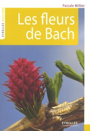 Livrenpoche : Les fleurs de Bach - Pascale Millier-Boullier - Livre