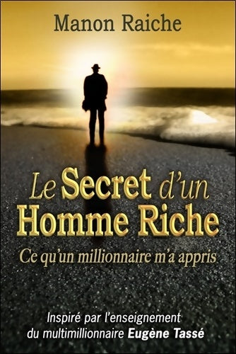 Livrenpoche : Le secret d'un homme riche - Manon Raiche - Livre