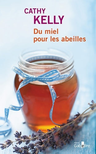 Livrenpoche : Du miel pour les abeilles - Cathy Kelly - Livre