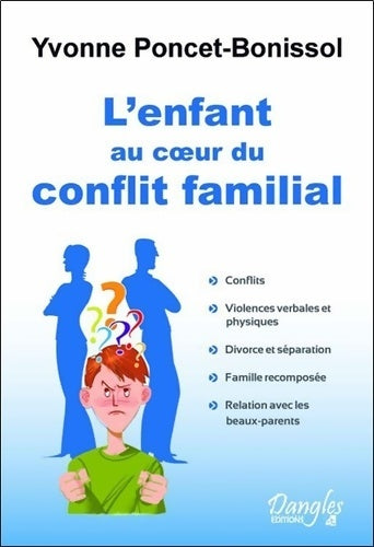 Livrenpoche : L'enfant au coeur du conflit familial - Yvonne Poncet-Bonissol - Livre