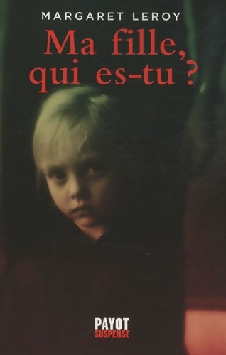Livrenpoche : Ma fille qui es-tu ? - Margaret Leroy - Livre