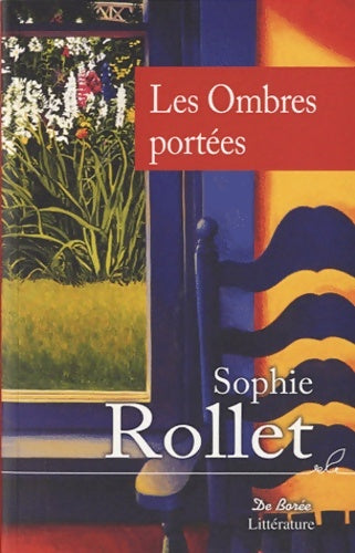 Livrenpoche : Les ombres portées - Sophie Rollet - Livre