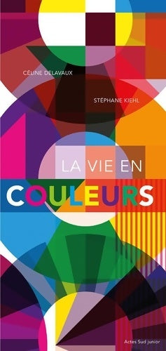 Livrenpoche : La vie en couleurs - Céline Delavaux - Livre
